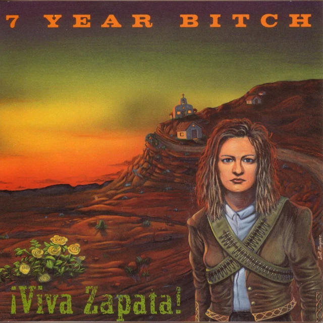 7 Year Bitch - Viva Zapata!