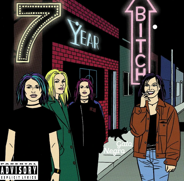 7 Year Bitch - Gato Negro