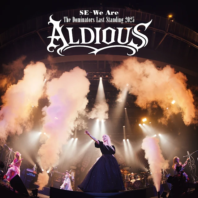 Aldious - SE - We Are (Live The Dominators Last Standing 2025)