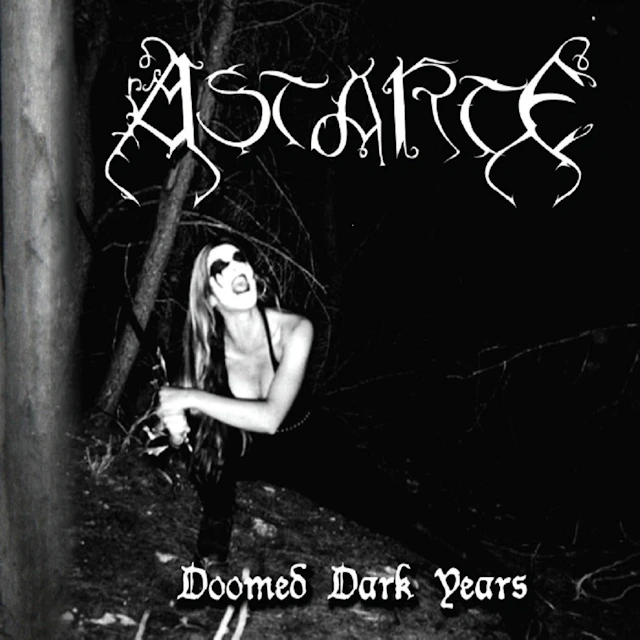 Astarte - Doomed Dark Years