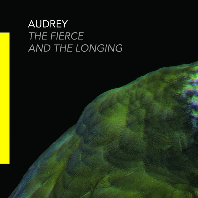 Audrey - The Fierce and the Longing