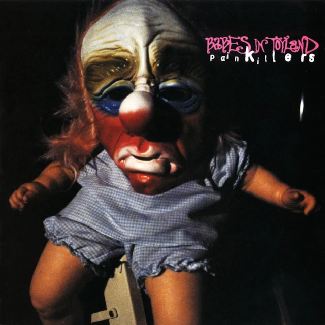 Babes in Toyland - Painkillers