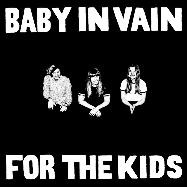 Baby in Vain - For the Kids