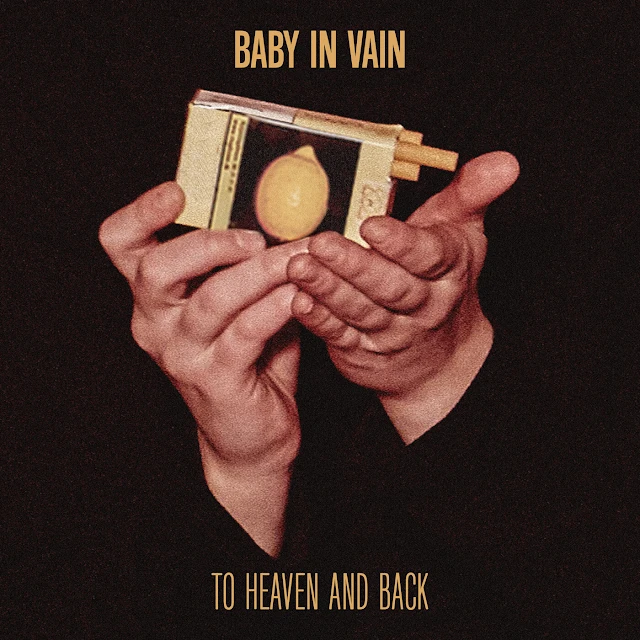 Baby in Vain - To Heaven and Back