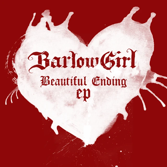 BarlowGirl - Beautiful Ending