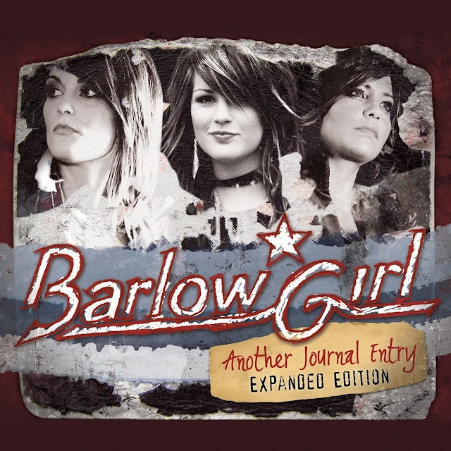 BarlowGirl - Another Journal Entry (Expanded Edition)