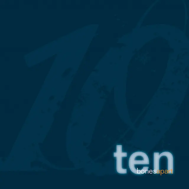 Bones Apart - Ten