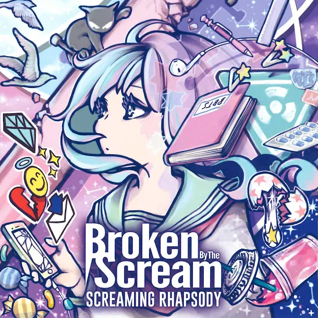 Broken by the Scream - SCREAMING RHAPSODY