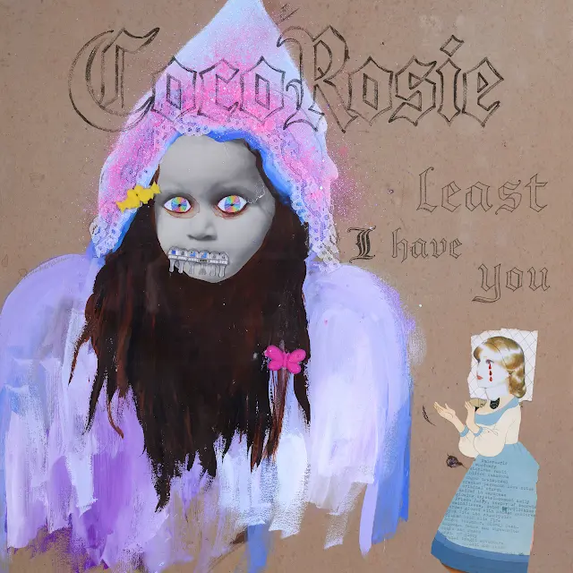 CocoRosie - Least I Have You