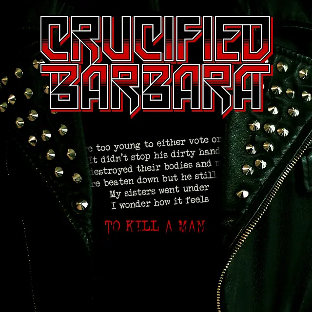 Crucified Barbara - To Kill a Man