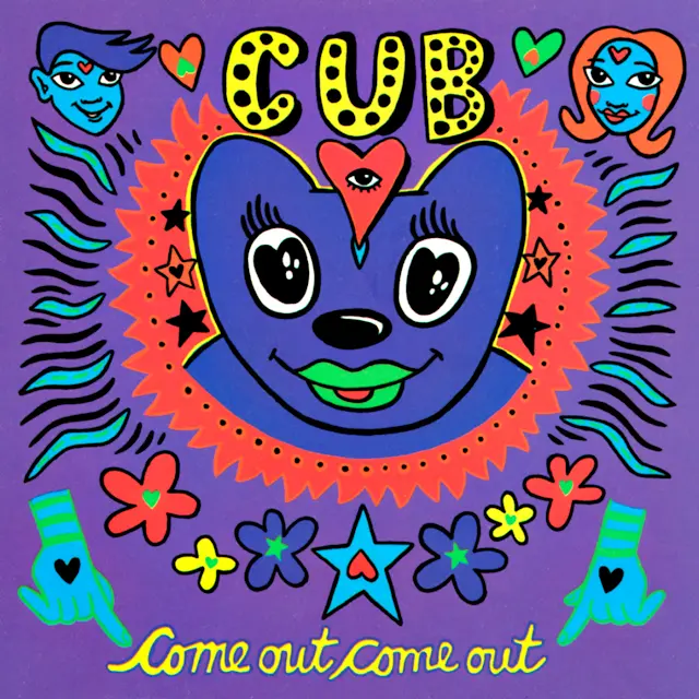 Cub - Come Out, Come Out
