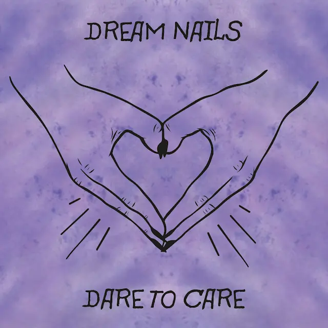 Dream Nails - Dare to Care