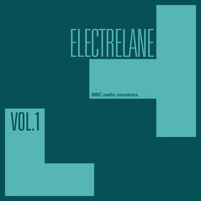 Electrelane - BBC Radio Sessions