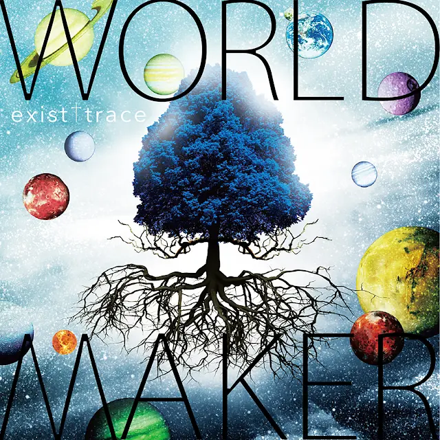 Exist Trace - WORLD MAKER
