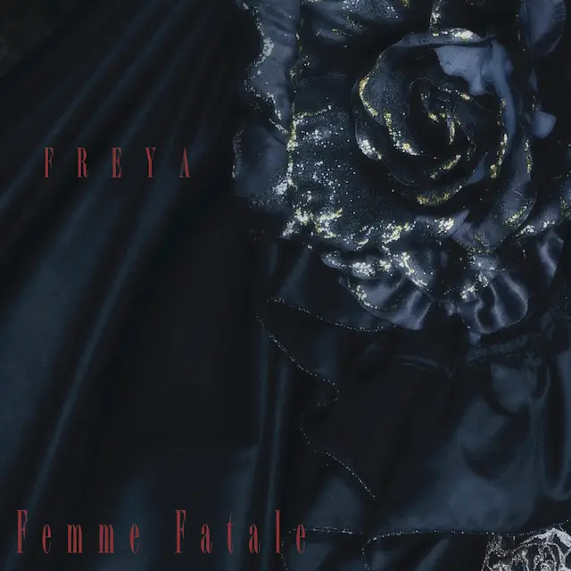 Femme Fatale - FREYA