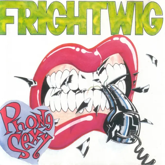 Frightwig - Phone Sexy
