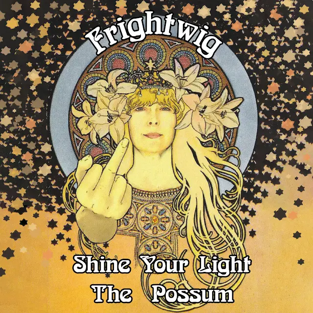 Frightwig - Shine Your Light