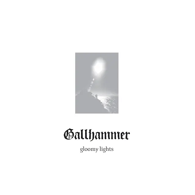 Gallhammer - Gloomy Lights
