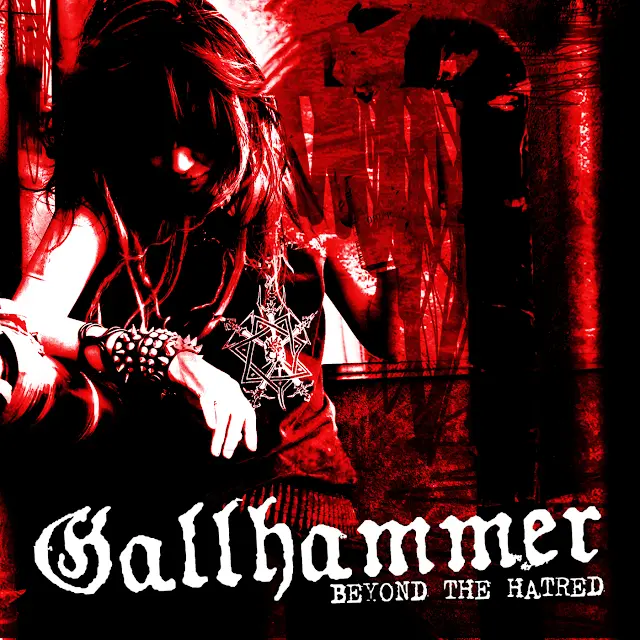 Gallhammer - Beyond the Hatred