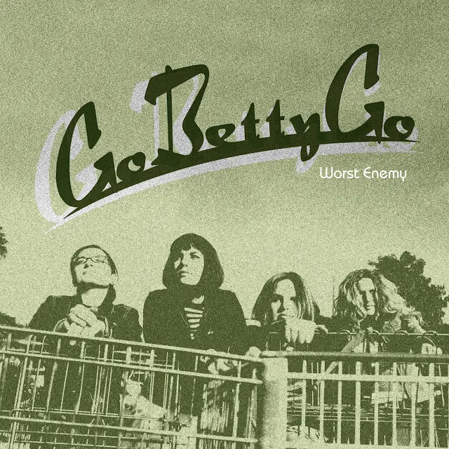 Go Betty Go - Worst Enemy