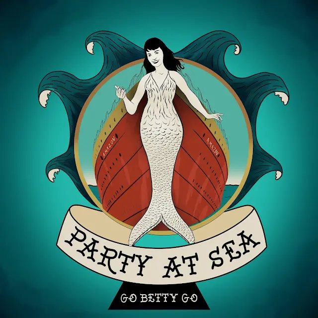 Go Betty Go - Party At Sea
