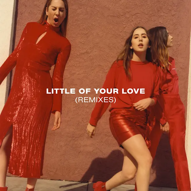 Haim - Little of Your Love (Remixes)