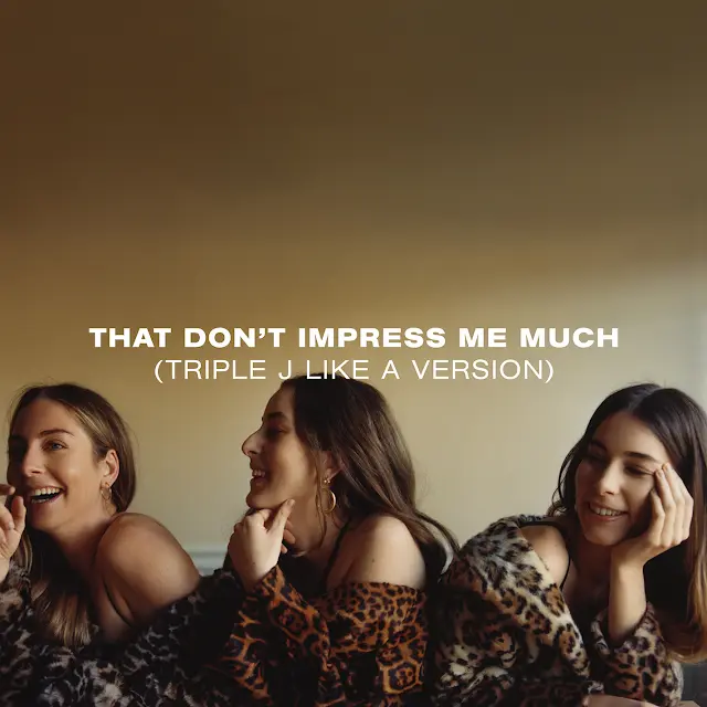 Haim - That Don't Impress Me Much (triple j Like A Version)