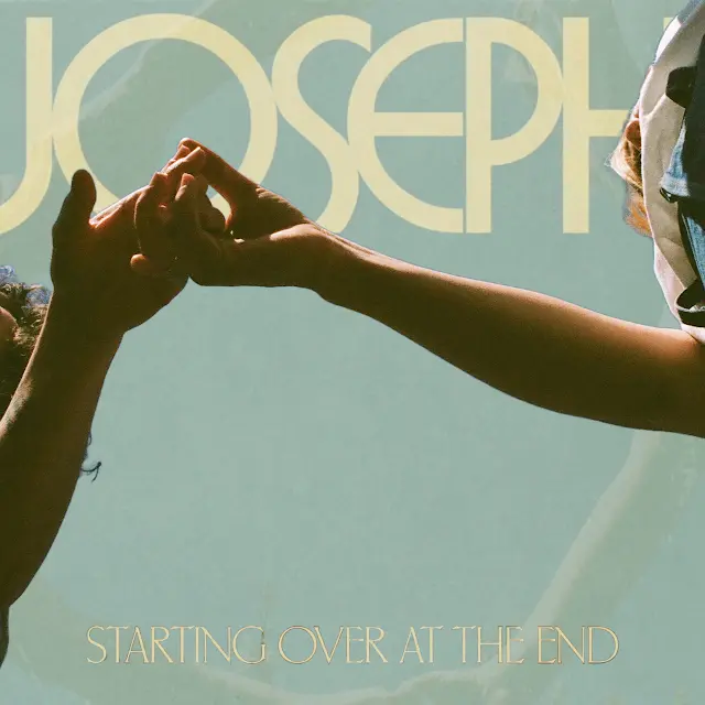 Joseph - Starting Over At The End