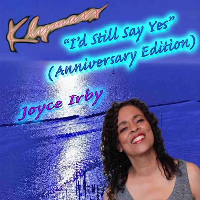 Klymaxx - I'd Still Say Yes (Anniversary Edition)