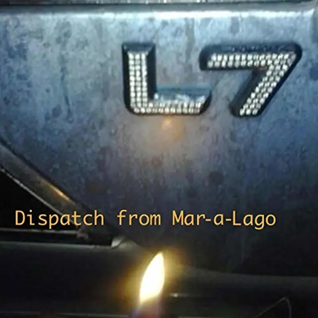 L7 - Dispatch From Mar-a-Lago