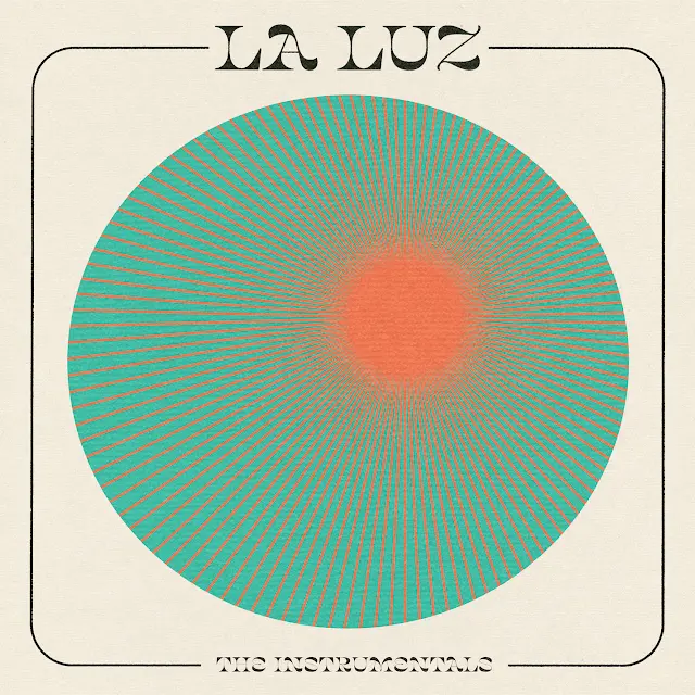 La Luz - The Instrumentals
