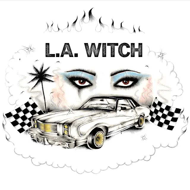 L.A. Witch - Kill My Baby Tonight