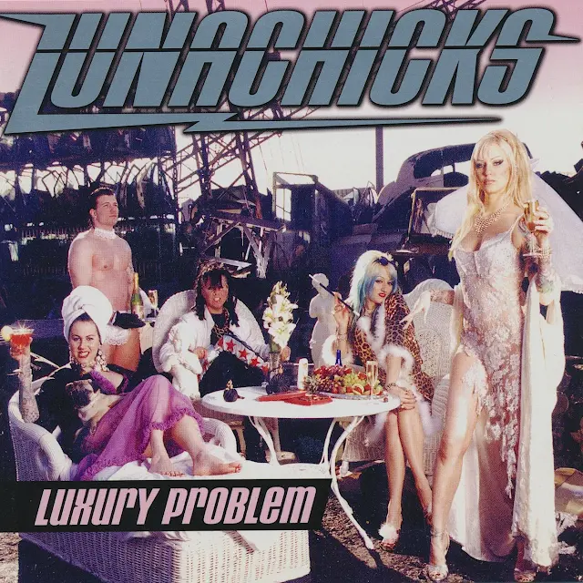Lunachicks - Luxury Problem