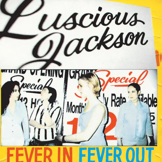 Luscious Jackson - Fever In Fever Out