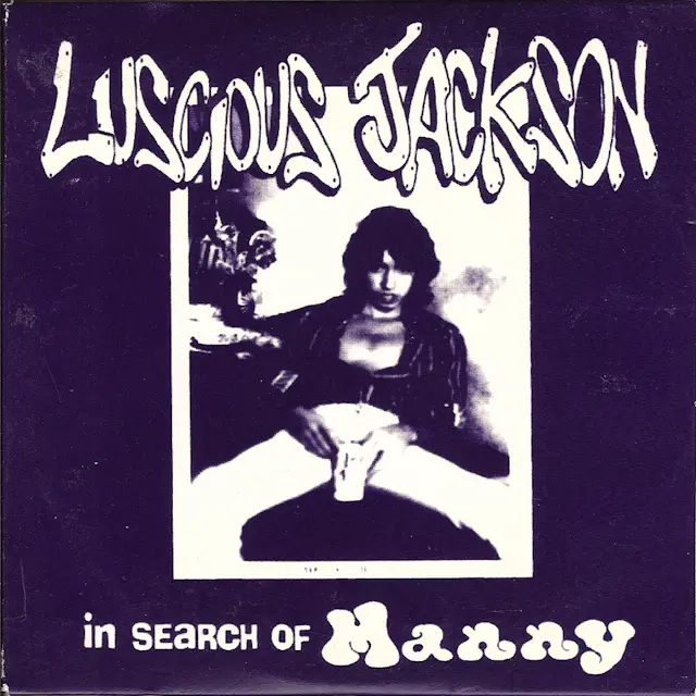 Luscious Jackson - In Search Of Manny