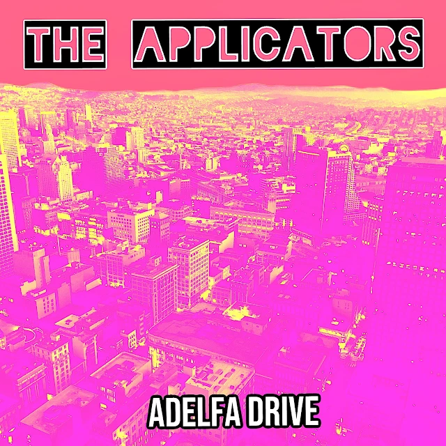 The Applicators - Adelfa Drive