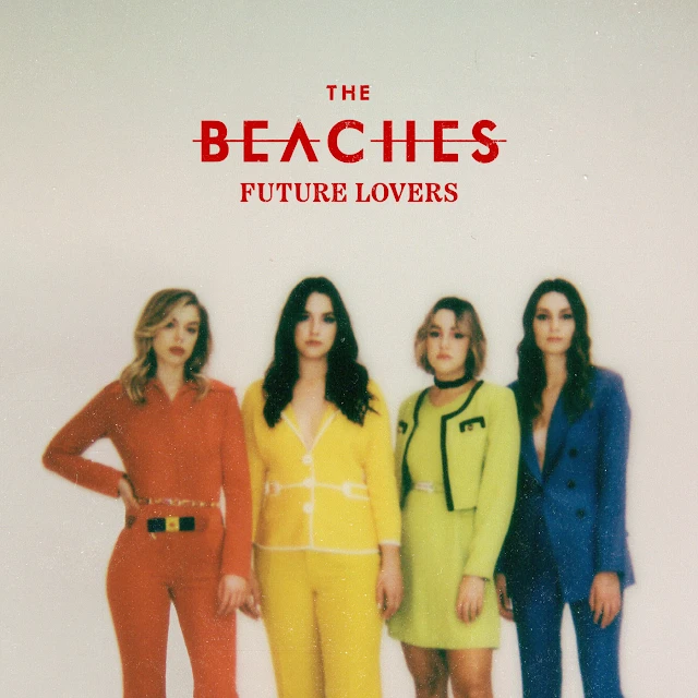 The Beaches - Future Lovers