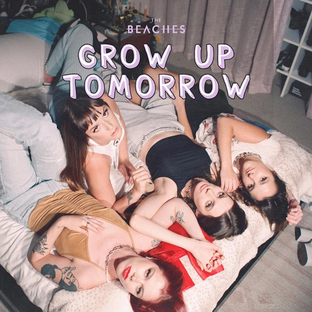 The Beaches - Grow Up Tomorrow