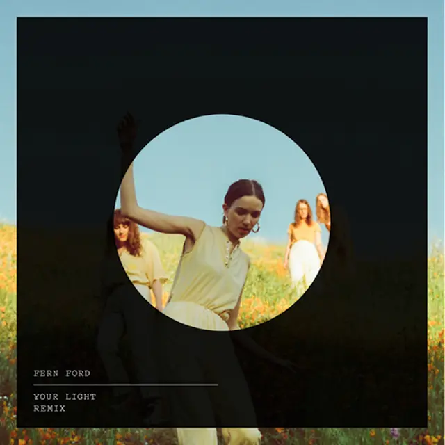 The Big Moon - Your Light (Fern Ford Remix)