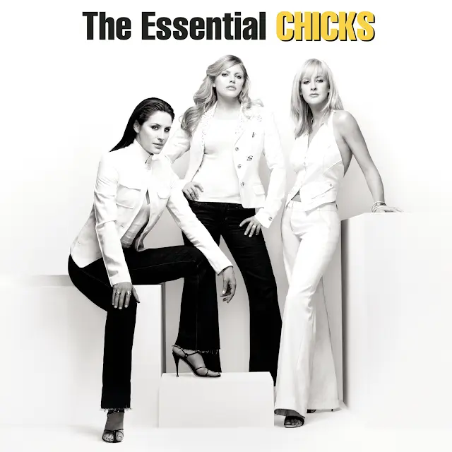 The Chicks - The Essential The Chicks