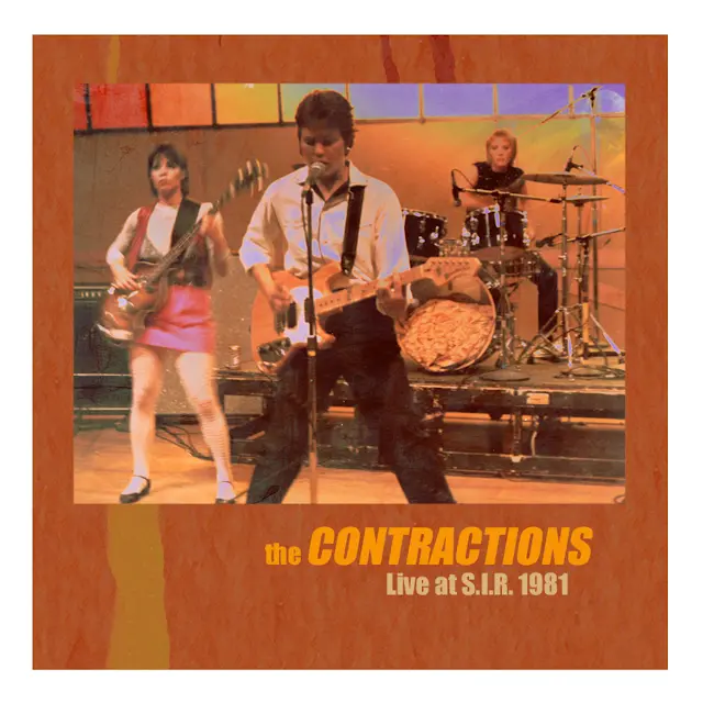 The Contractions - Live at S.I.R. 1981