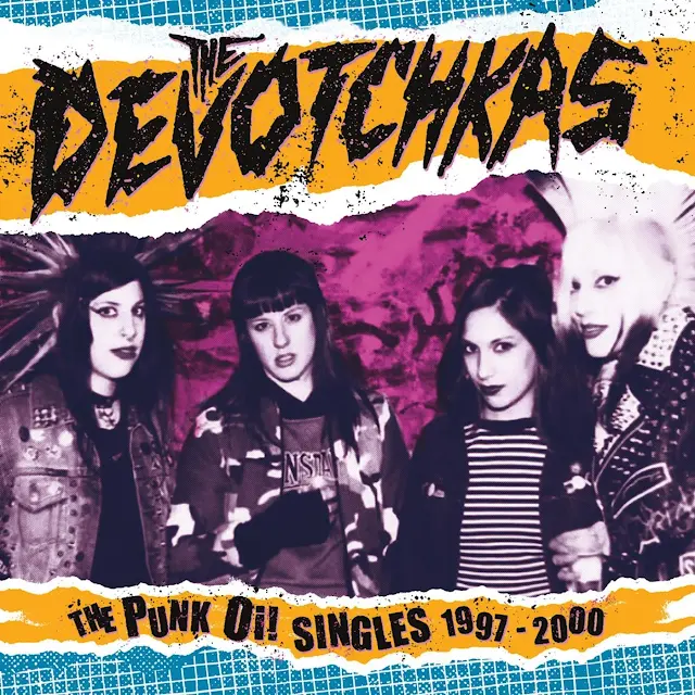 The Devotchkas - The Punk Oi! Singles 1997-2000