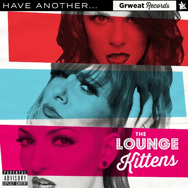 The Lounge Kittens - Have Another...